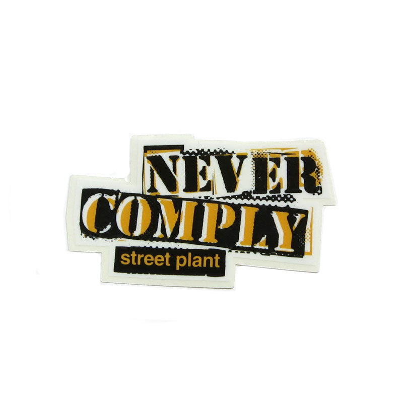 STREET PLANT NEVER COMPLY STICKER SMALL【ストリートプラント  ネバー コンプライ ステッカー スモール 】