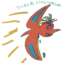 イリーガル シヴィライゼーション - Illegal Civilization -